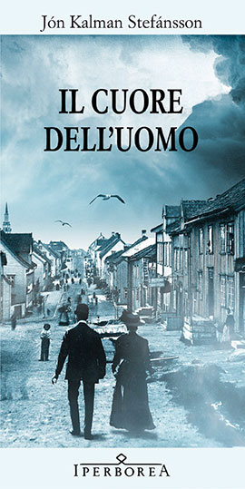 Libri Stefánsson Jón Kalman - Il Cuore Dell'uomo NUOVO SIGILLATO, EDIZIONE DEL 10/04/2014 SUBITO DISPONIBILE