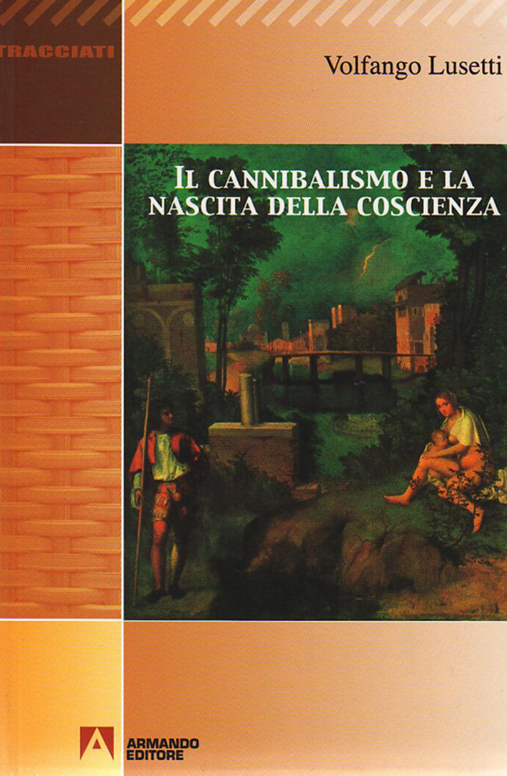 Libri Volfango Lusetti - Il Cannibalismo E La Nascita Della Coscienza NUOVO SIGILLATO, EDIZIONE DEL 27/01/2023 SUBITO DISPONIBILE