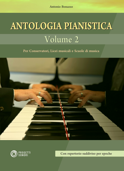 Libri Bonazzo Antonio - Antologia Pianistica Vol 02 NUOVO SIGILLATO, EDIZIONE DEL 28/09/2022 SUBITO DISPONIBILE