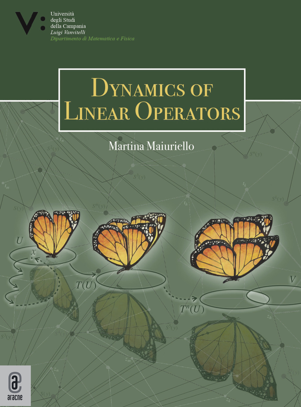 Libri Maiuriello Martina - Dynamics Of Linear Operators NUOVO SIGILLATO, EDIZIONE DEL 14/09/2022 SUBITO DISPONIBILE