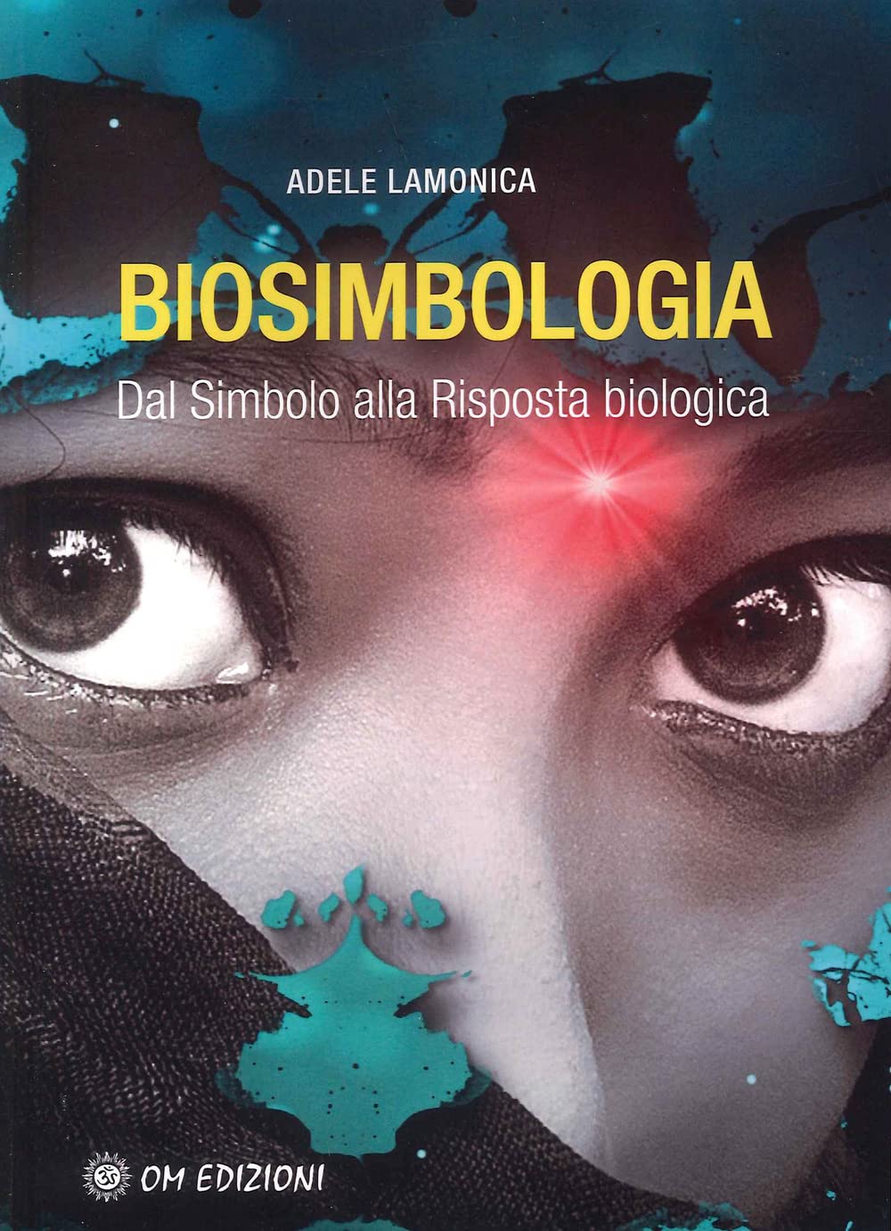 Libri Lamonica Adele - Biosimbologia NUOVO SIGILLATO, EDIZIONE DEL 27/01/2023 SUBITO DISPONIBILE