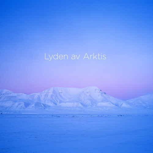 Audio Cd Lyden Av Arktis (The Sound Of The Arctic) / Various (2 Cd) NUOVO SIGILLATO, EDIZIONE DEL 15/10/2022 SUBITO DISPONIBILE