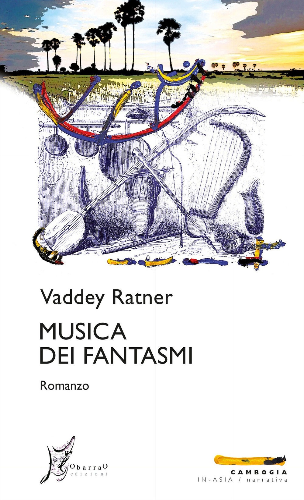 Libri Ratner Vaddey - Musica Dei Fantasmi NUOVO SIGILLATO, EDIZIONE DEL 16/06/2023 SUBITO DISPONIBILE