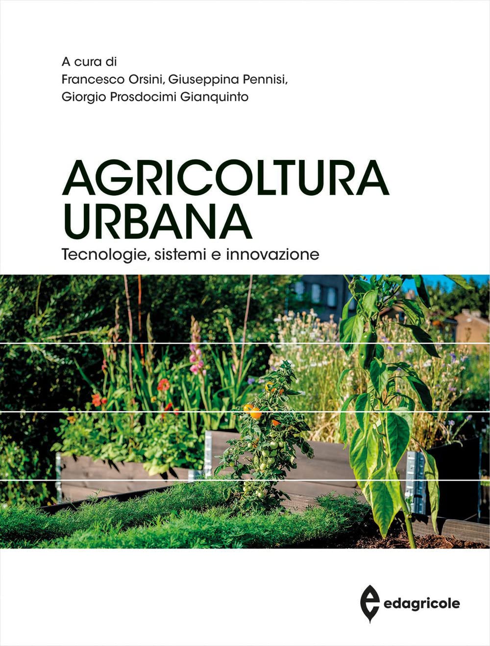 Libri Agricoltura Urbana. Tecnologie, Sistemi E Innovazione NUOVO SIGILLATO, EDIZIONE DEL 05/05/2023 SUBITO DISPONIBILE