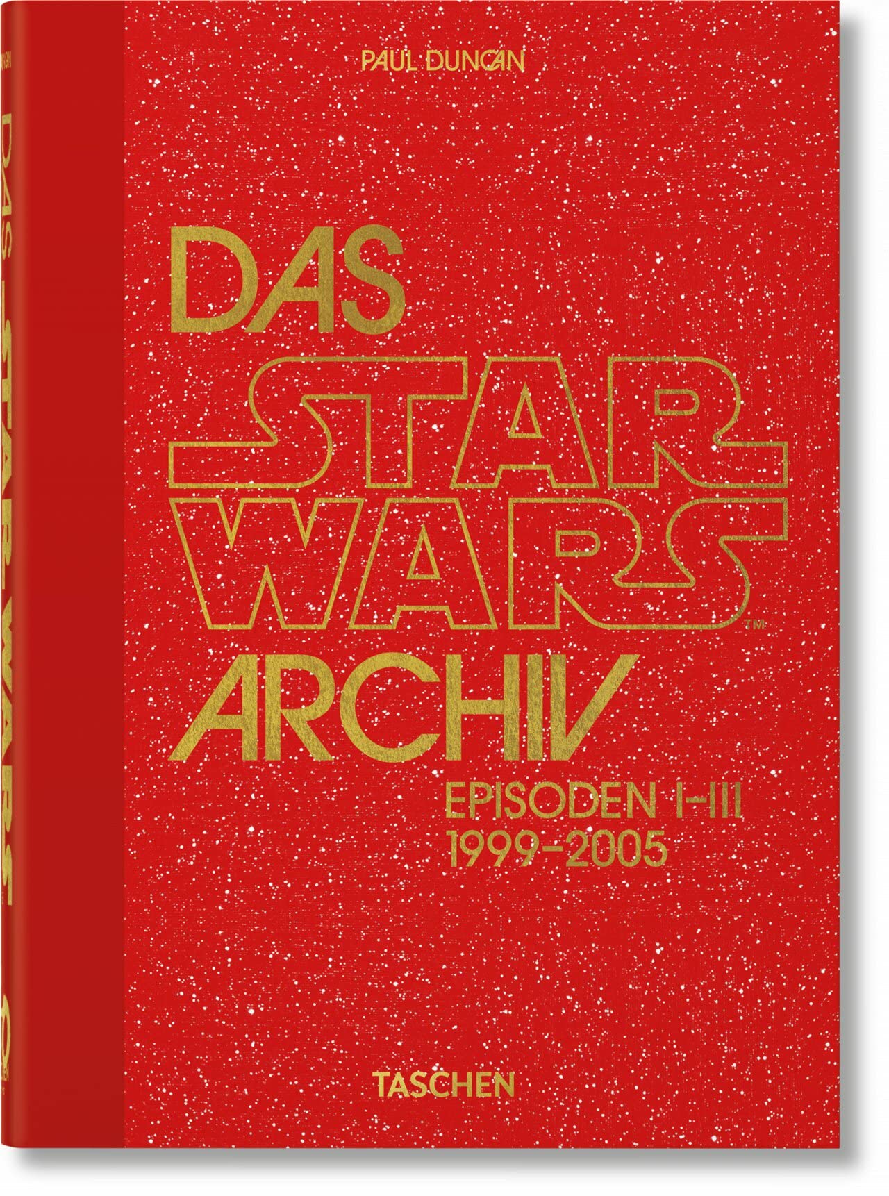Libri Paul Duncan - Das Star Wars Archiv 1999-2005 (German Edition) NUOVO SIGILLATO, EDIZIONE DEL 30/11/2022 SUBITO DISPONIBILE