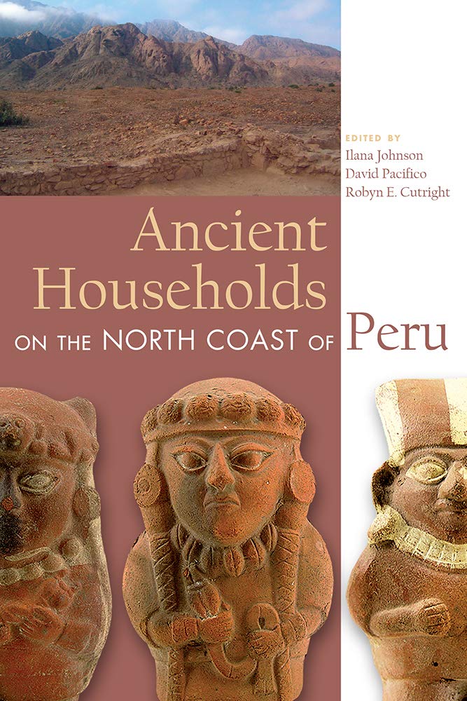 Libri Johnson Et Al - Ancient Households North Coast Peru Hb NUOVO SIGILLATO, EDIZIONE DEL 01/02/2021 SUBITO DISPONIBILE