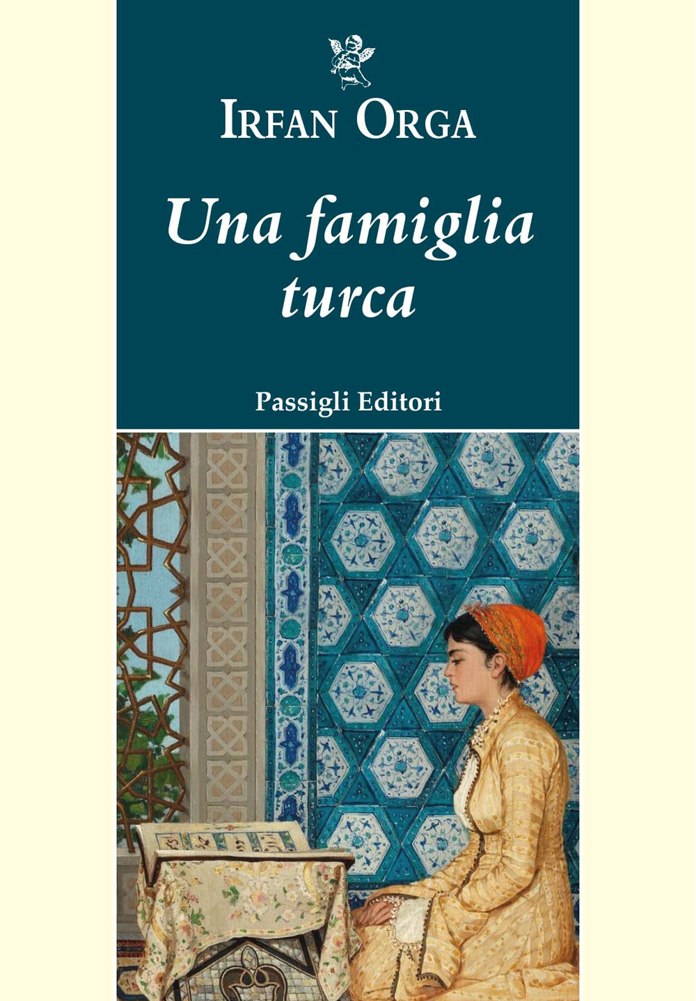 Libri Irfan Orga - Una Famiglia Turca NUOVO SIGILLATO, EDIZIONE DEL 12/04/2024 SUBITO DISPONIBILE