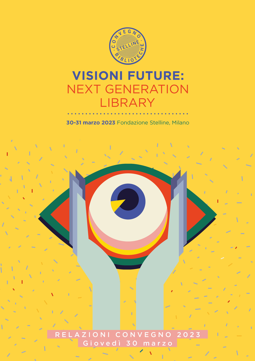 Libri Visioni Future: Next Generation Library Vol 01. Relazioni Convegno 2023. Giovedi 30 Marzo NUOVO SIGILLATO, EDIZIONE DEL 06/04/2023 SUBITO DISPONIBILE