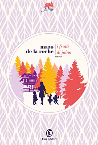 Libri De La Roche Mazo - I Frutti Di Jalna NUOVO SIGILLATO, EDIZIONE DEL 14/03/2023 SUBITO DISPONIBILE