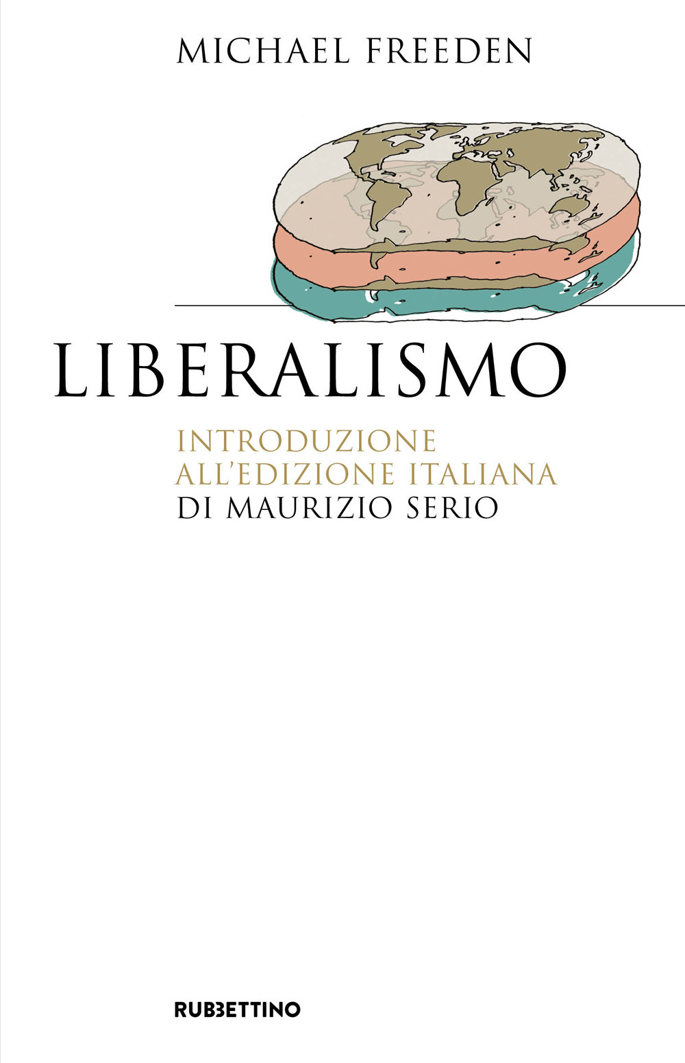 Libri Michael Freeden - Liberalismo NUOVO SIGILLATO, EDIZIONE DEL 27/10/2023 SUBITO DISPONIBILE