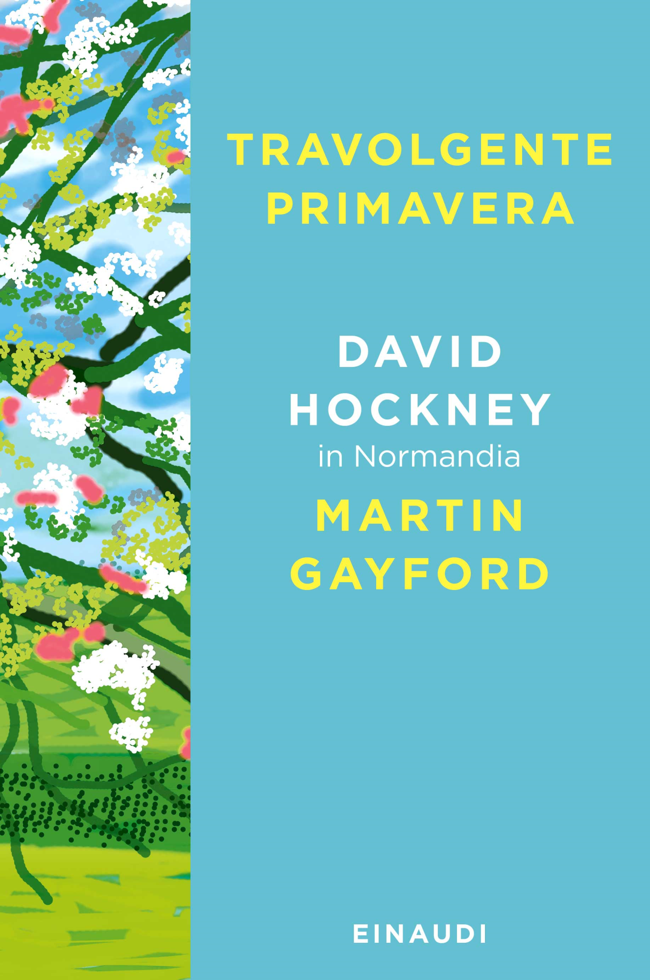 Libri David Hockney / Martin Gayford - Travolgente Primavera. David Hockney In Normandia NUOVO SIGILLATO, EDIZIONE DEL 28/03/2023 SUBITO DISPONIBILE