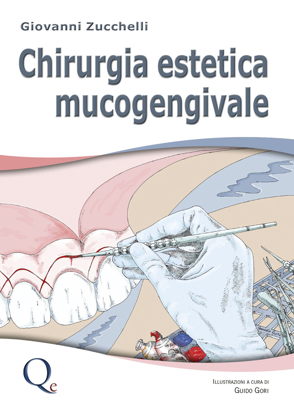 Libri Giovanni Zucchelli - Chirurgia Estetica Mucogengivale NUOVO SIGILLATO SUBITO DISPONIBILE