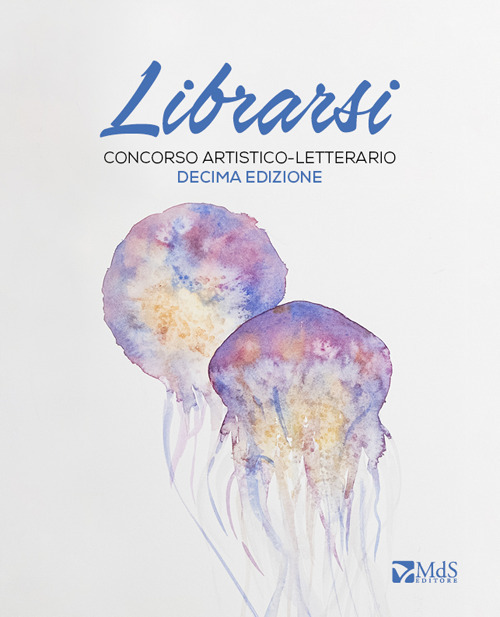 Libri Librarsi. Concorso Artistico-Letterario NUOVO SIGILLATO, EDIZIONE DEL 15/10/2022 SUBITO DISPONIBILE