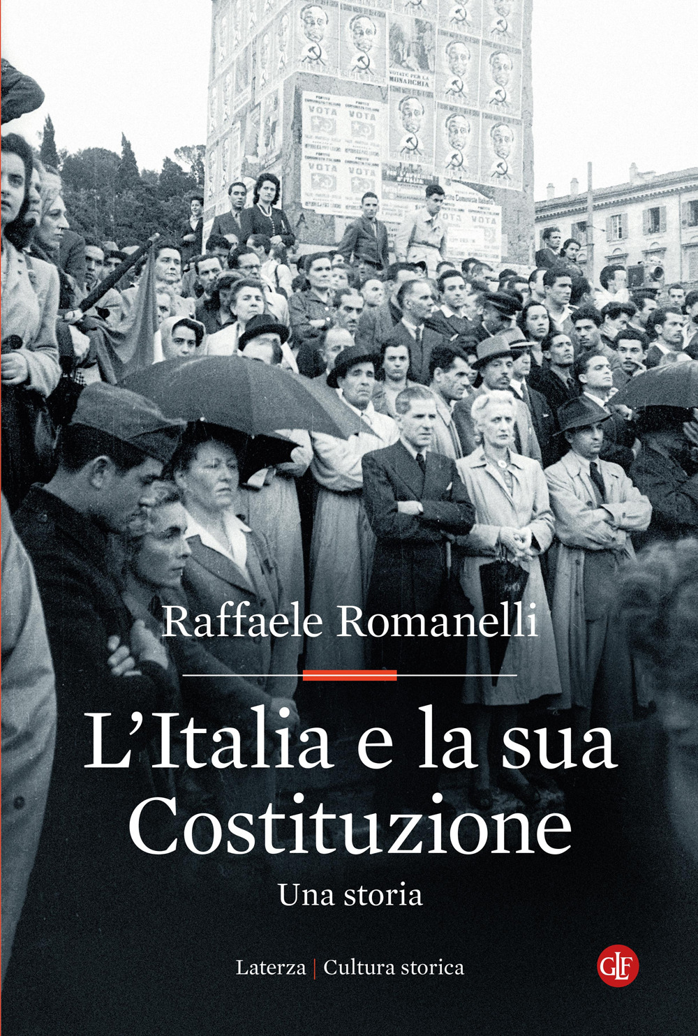 Libri Raffaele Romanelli - L' Italia E La Sua Costituzione. Una Storia NUOVO SIGILLATO, EDIZIONE DEL 20/01/2023 SUBITO DISPONIBILE