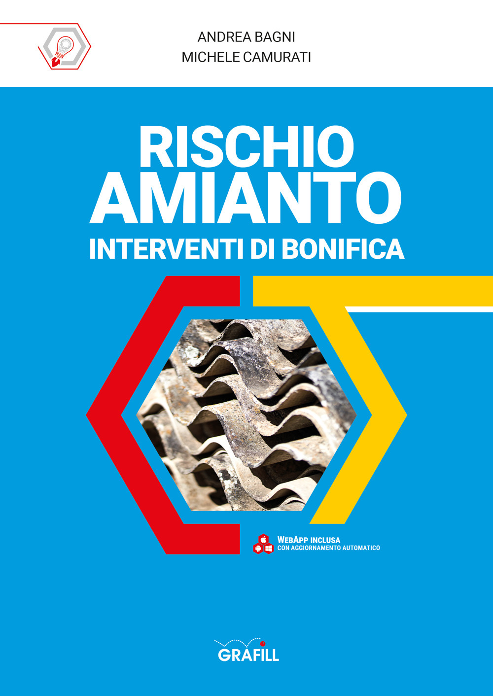 Libri Bagni Andrea / Michele Camurati - Rischio Amianto: Interventi Di Bonifica. Con Software NUOVO SIGILLATO SUBITO DISPONIBILE