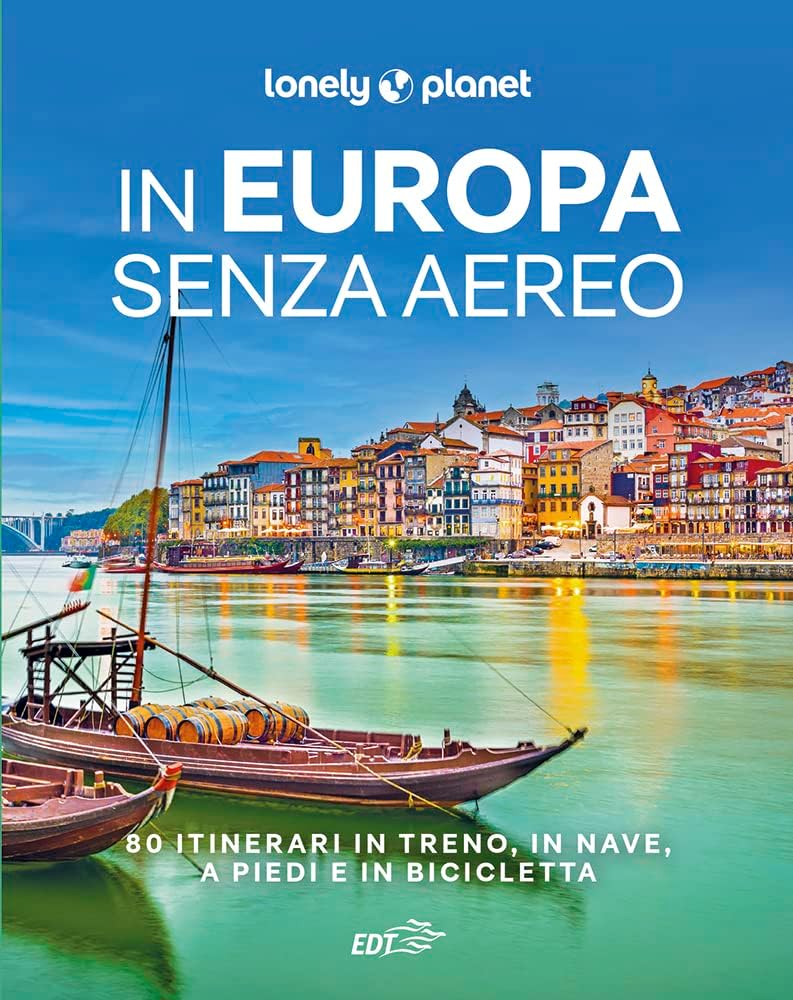 Libri In Europa Senza Aereo. 80 Itinerari In Treno In Nave A Piedi E In Bicicletta NUOVO SIGILLATO EDIZIONE DEL SUBITO DISPONIBILE