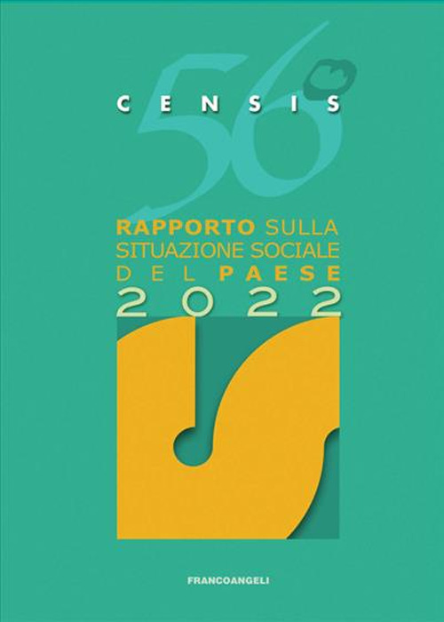 Libri CENSIS - 56O Rapporto Sulla Situazione Sociale Del Paese 2022 NUOVO SIGILLATO, EDIZIONE DEL 01/12/2022 SUBITO DISPONIBILE