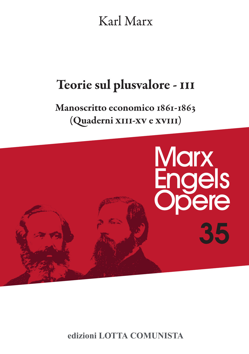 Libri Karl Marx - Opere Vol 35/3 NUOVO SIGILLATO, EDIZIONE DEL 25/10/2022 SUBITO DISPONIBILE
