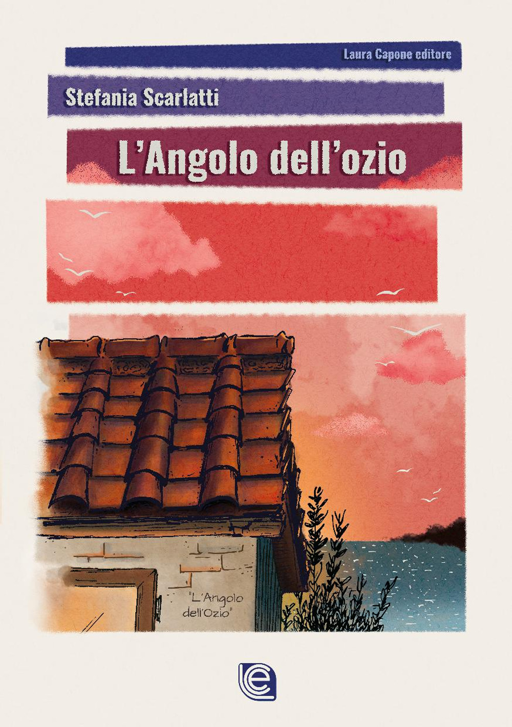 Libri Scarlatti Stefania - L'angolo Dell'ozio NUOVO SIGILLATO, EDIZIONE DEL 01/10/2022 SUBITO DISPONIBILE