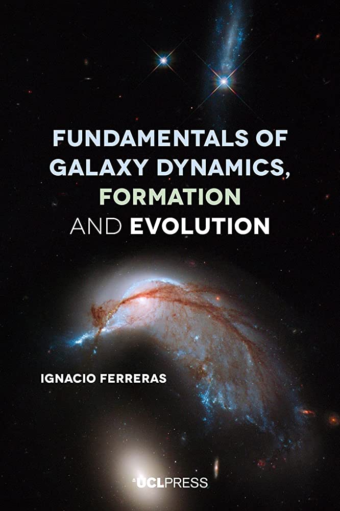 Libri Ferreras - Fundamentals Of Galaxy Dynamics, Formation And Evolution NUOVO SIGILLATO, EDIZIONE DEL 01/04/2019 SUBITO DISPONIBILE