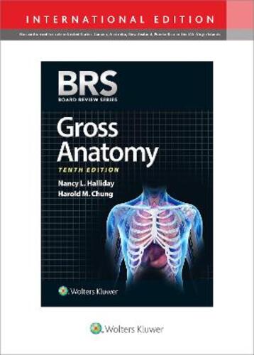 LIbri UK/US Halliday - Brs Gross Anatomy 10E (Int Ed) NUOVO SIGILLATO, EDIZIONE DEL 01/02/2023 SUBITO DISPONIBILE