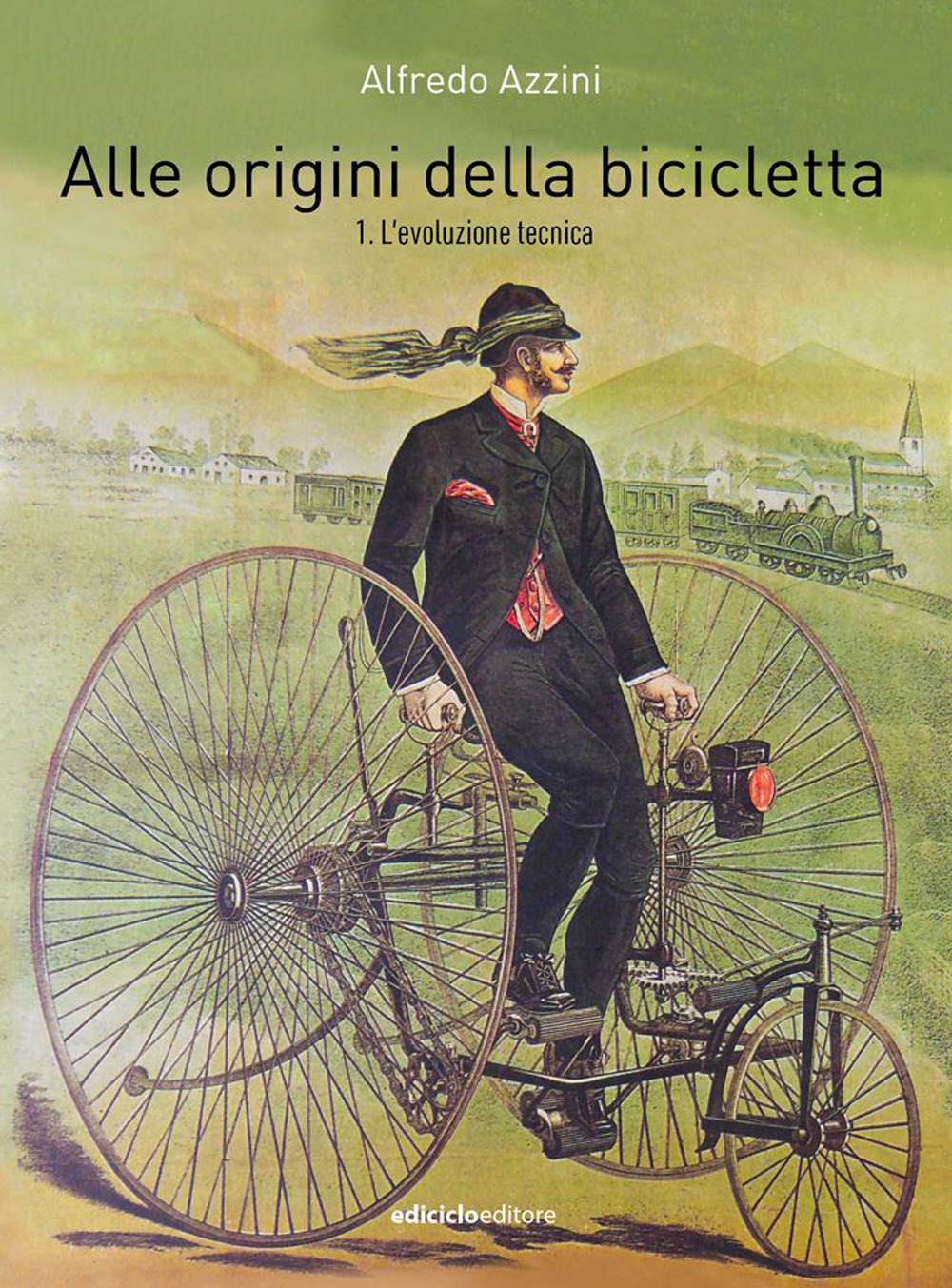 Libri Azzini Alfredo - Alle Origini Della Bicicletta Vol 01 NUOVO SIGILLATO, EDIZIONE DEL 12/05/2023 SUBITO DISPONIBILE