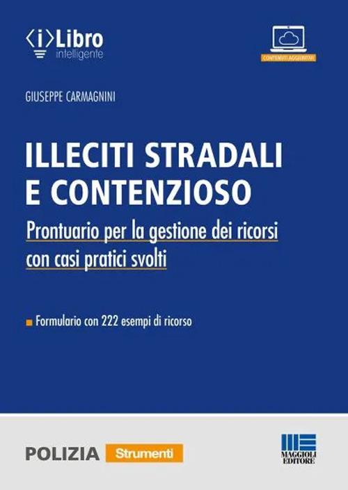 Libri Giuseppe Carmagnini - Illeciti Stradali E Contenzioso NUOVO SIGILLATO EDIZIONE DEL SUBITO DISPONIBILE