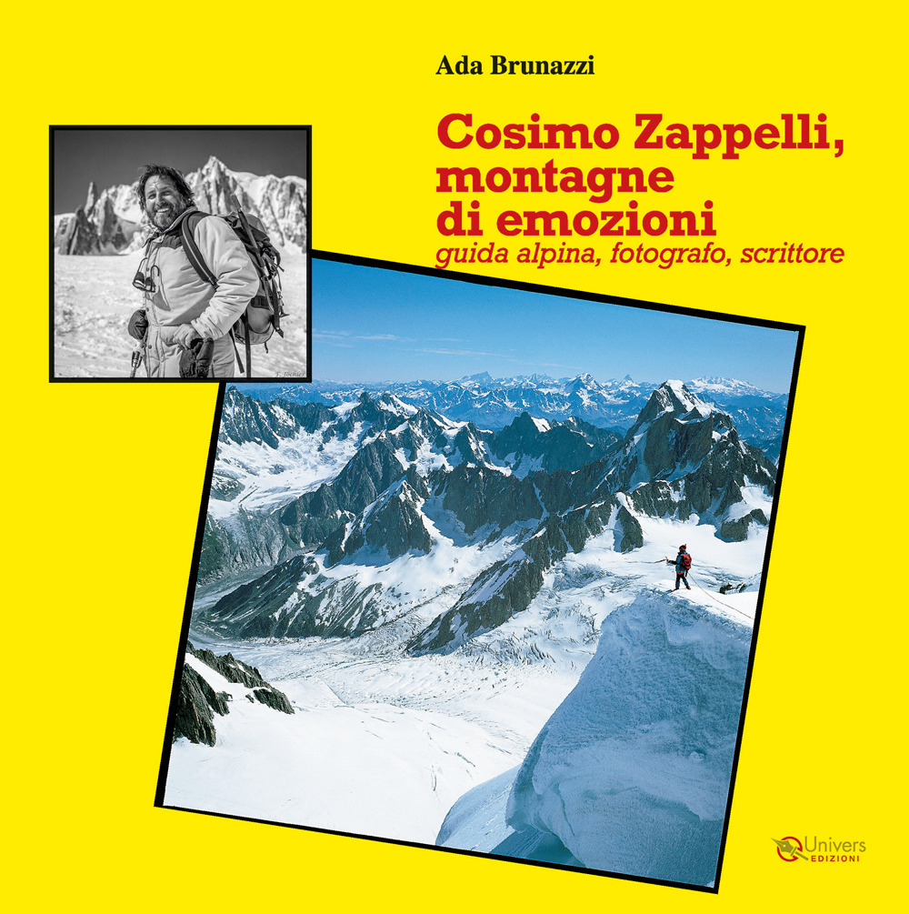 Libri Ada Brunazzi - Cosimo Zappelli, Montagne Di Emozioni. Guida Alpina, Fotografo, Scrittore NUOVO SIGILLATO SUBITO DISPONIBILE