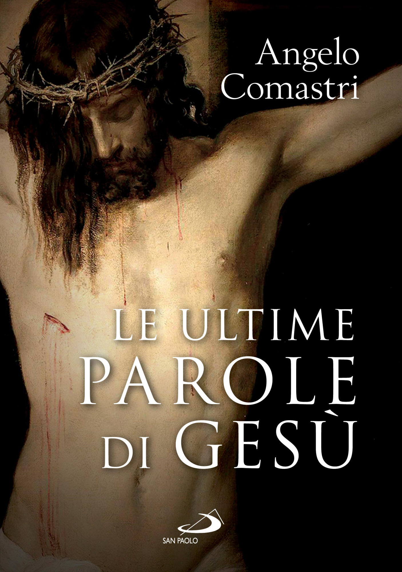 Libri Angelo Comastri - Le Ultime Parole Di Gesu NUOVO SIGILLATO, EDIZIONE DEL 09/03/2023 SUBITO DISPONIBILE