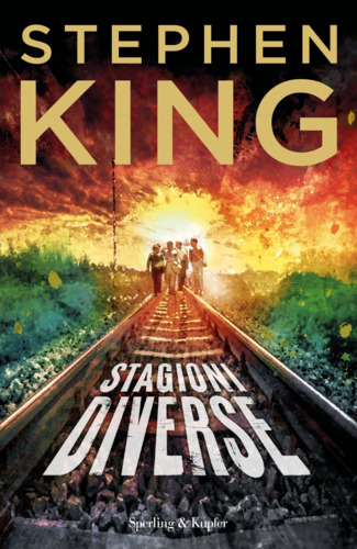 Libri Stephen King - Stagioni Diverse. Nuova Ediz. NUOVO SIGILLATO, EDIZIONE DEL 09/05/2023 SUBITO DISPONIBILE