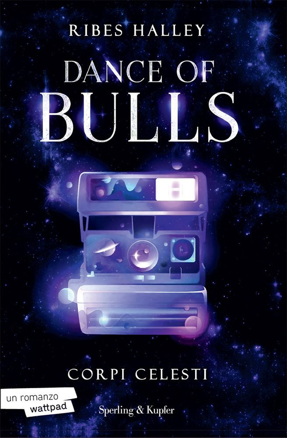 Libri Halley Ribes - Corpi Celesti. Dance Of Bulls Vol 02 NUOVO SIGILLATO, EDIZIONE DEL 26/04/2023 SUBITO DISPONIBILE