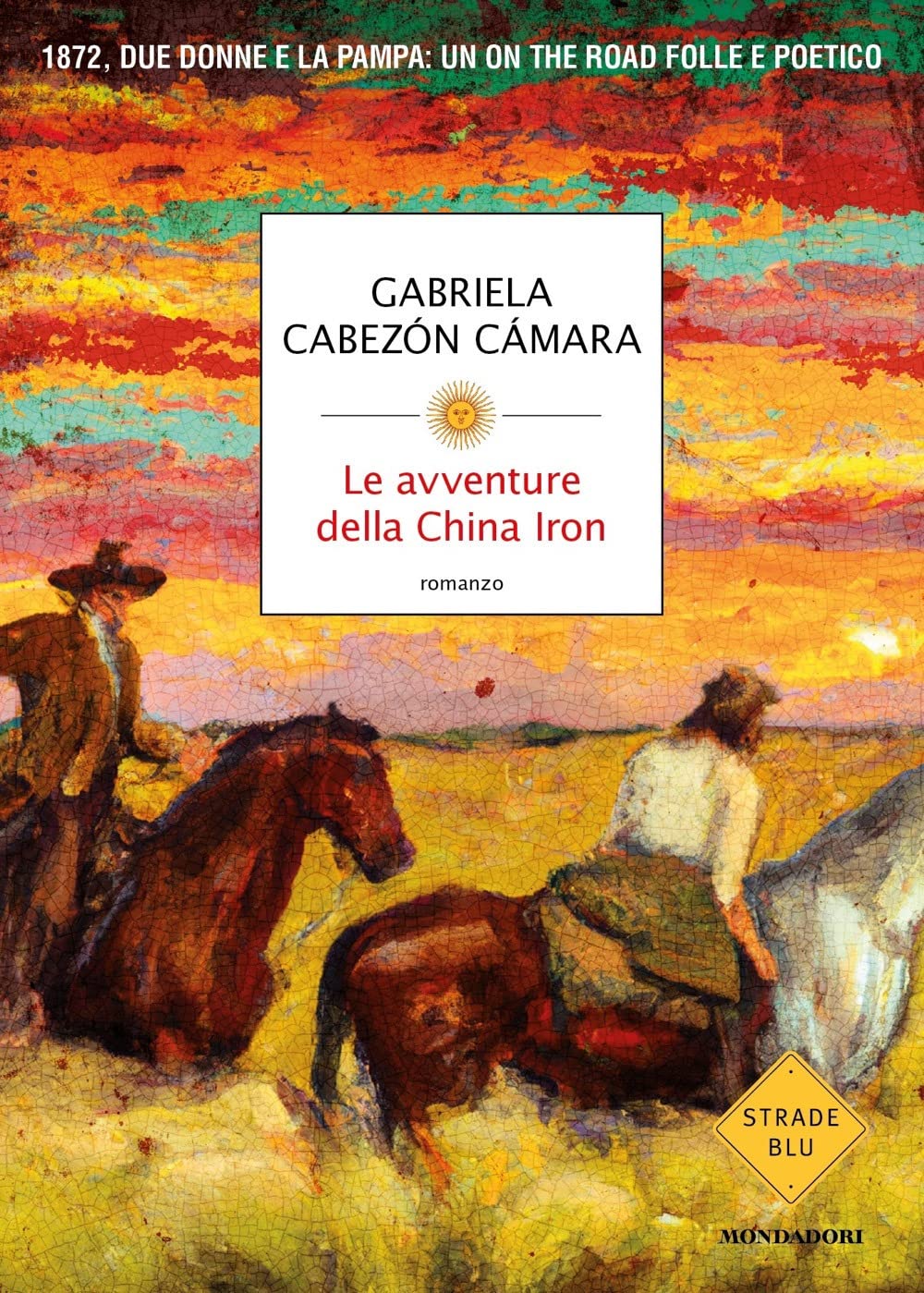 Libri Cabezón Cámara Gabriela - Le Avventure Della China Iron NUOVO SIGILLATO, EDIZIONE DEL 20/06/2023 SUBITO DISPONIBILE