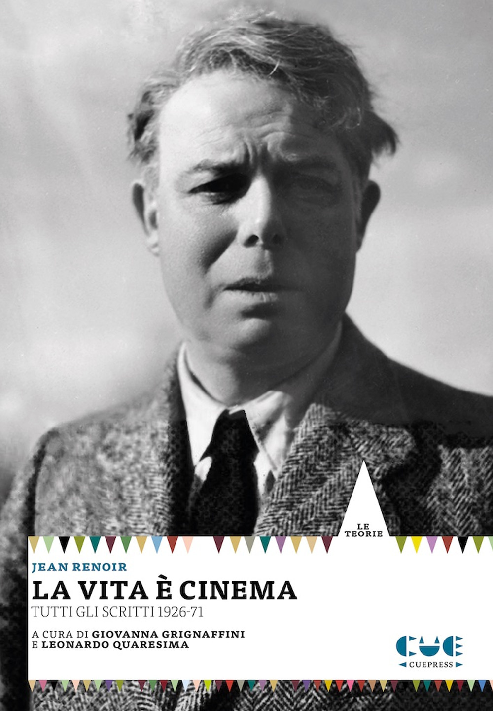 Libri Jean Renoir - La Vita E' Cinema. Tutti Gli Scritti 1926-71 NUOVO SIGILLATO, EDIZIONE DEL 04/11/2022 SUBITO DISPONIBILE