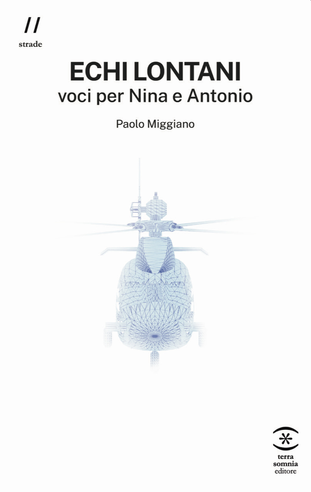 Libri Paolo Miggiano - Echi Lontani. Voci Per Nina E Antonio NUOVO SIGILLATO, EDIZIONE DEL 01/03/2023 SUBITO DISPONIBILE