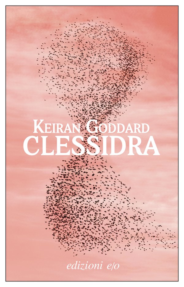 Libri Goddard Keiran - Clessidra NUOVO SIGILLATO, EDIZIONE DEL 13/04/2023 SUBITO DISPONIBILE