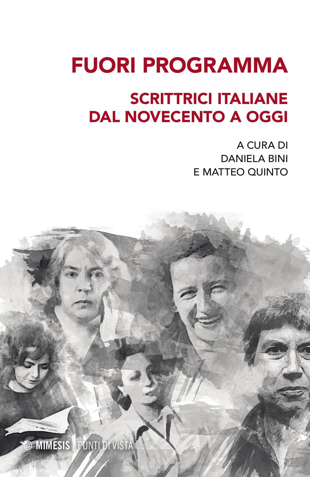 Libri Fuori Programma, Scrittrici Italiane Dal Novecento A Oggi NUOVO SIGILLATO, EDIZIONE DEL 05/05/2023 SUBITO DISPONIBILE