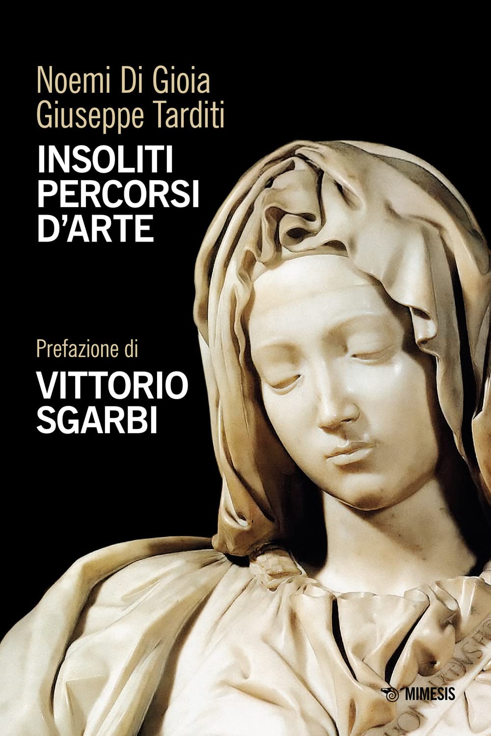 Libri Di Gioia Noemi / Giuseppe Tarditi - Insoliti Percorsi D'arte NUOVO SIGILLATO, EDIZIONE DEL 19/05/2023 SUBITO DISPONIBILE