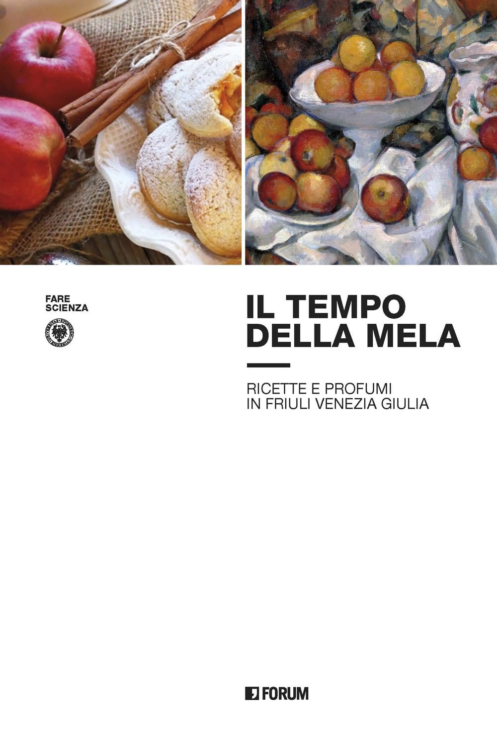 Libri Tempo Della Mela: Ricette E Profumi In Friuli Venezia Giulia (Il) NUOVO SIGILLATO, EDIZIONE DEL 04/08/2023 SUBITO DISPONIBILE
