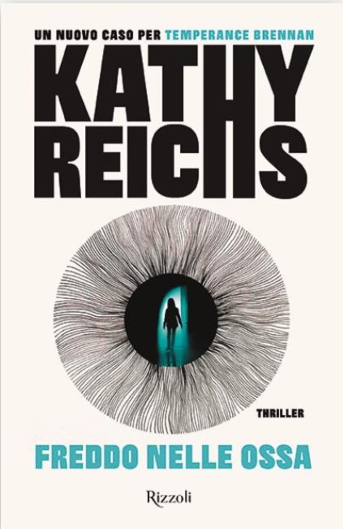 Libri Kathy Reichs - Freddo Nelle Ossa NUOVO SIGILLATO, EDIZIONE DEL 02/05/2023 SUBITO DISPONIBILE