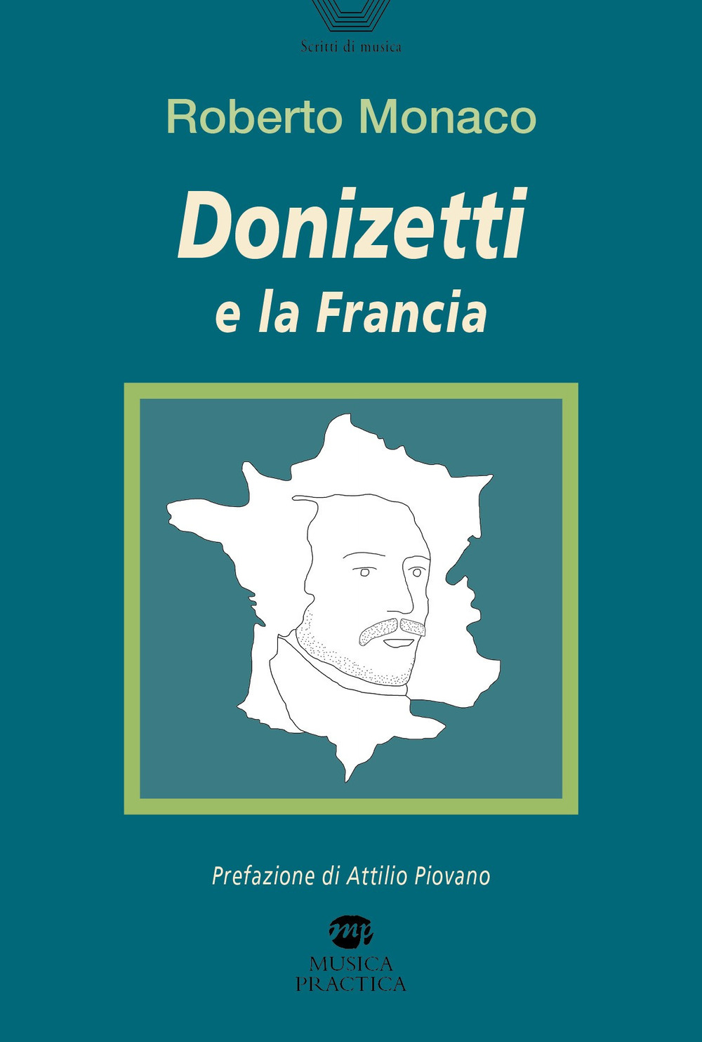 Libri Roberto Monaco - Donizetti E La Francia NUOVO SIGILLATO, EDIZIONE DEL 07/04/2023 SUBITO DISPONIBILE