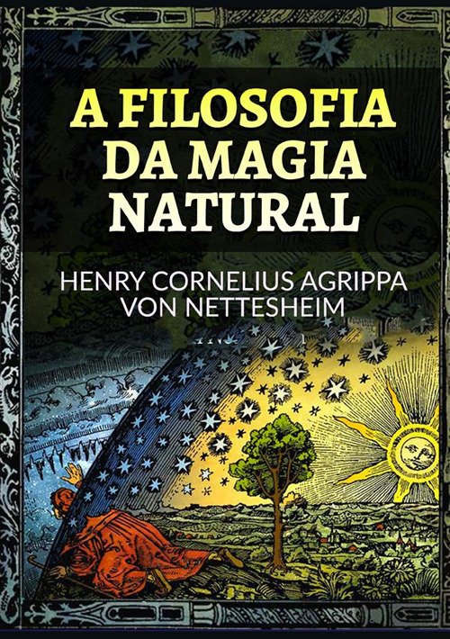 Libri Agrippa Cornelio Enrico - A Filosofia Da Magia Natural NUOVO SIGILLATO, EDIZIONE DEL 22/11/2022 SUBITO DISPONIBILE