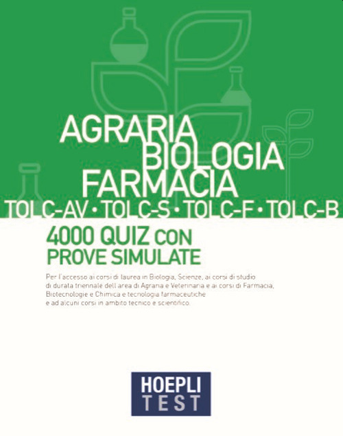 Libri  Test. Agraria Biologia Farmacia TOLC-AV TOLC-S TOLC-F TOLC-B. 4000 Quiz Con Prove Simulate NUOVO SIGILLATO EDIZIONE DEL SUBITO DISPONIBILE