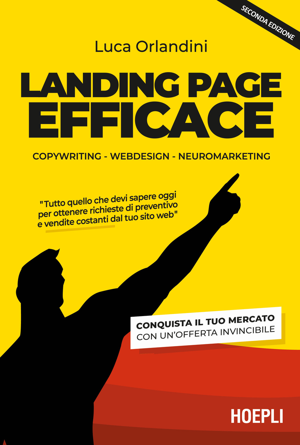 Libri Luca Orlandini - Landing Page Efficace. Copywriting Webdesign Neuromarketing NUOVO SIGILLATO, EDIZIONE DEL 31/03/2023 SUBITO DISPONIBILE