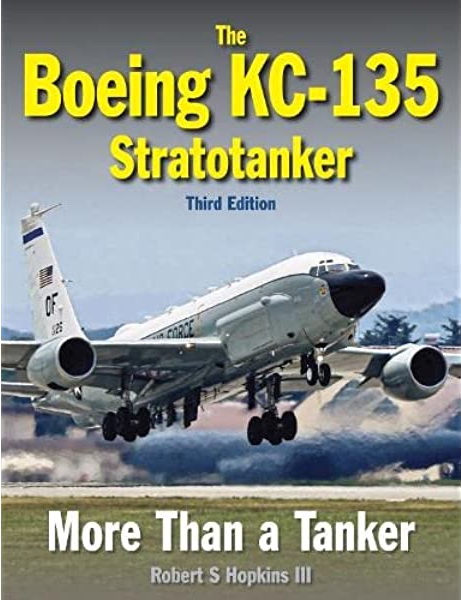 Libri Robert (Author) Hopkins Iii - The Boeing Kc-135 Stratotanker NUOVO SIGILLATO, EDIZIONE DEL 15/10/2022 SUBITO DISPONIBILE