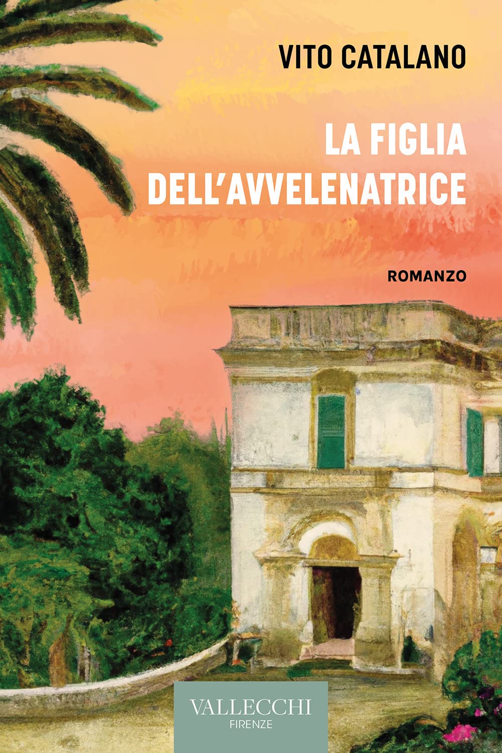 Libri Vito Catalano - La Figlia Dell'avvelenatrice NUOVO SIGILLATO, EDIZIONE DEL 05/05/2023 SUBITO DISPONIBILE