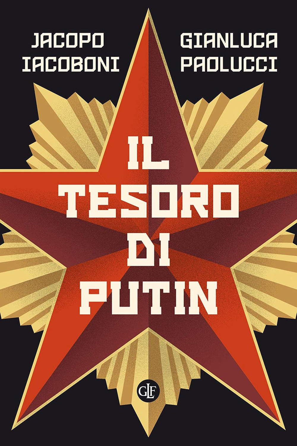 Libri Jacopo Iacoboni / Gianluca Paolucci - Il Tesoro Di Putin NUOVO SIGILLATO, EDIZIONE DEL 21/04/2023 SUBITO DISPONIBILE