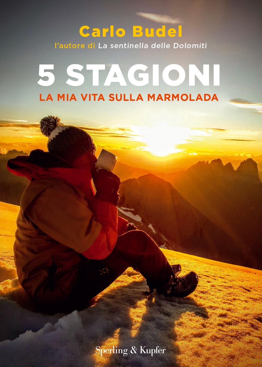 Libri Budel Carlo - 5 Stagioni. La Mia Vita Sulla Marmolada NUOVO SIGILLATO, EDIZIONE DEL 30/05/2023 SUBITO DISPONIBILE