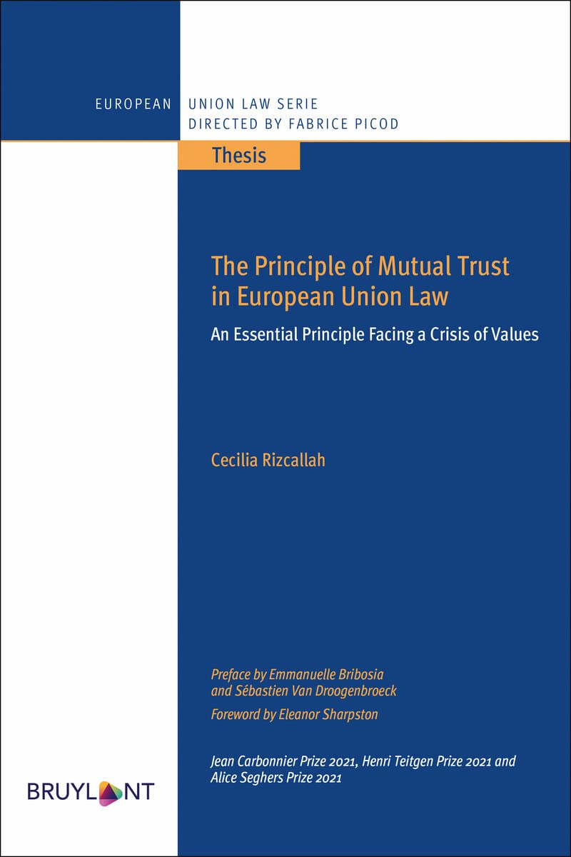 Libri Rizcallah - Priciple Mutual Trust European Union Law NUOVO SIGILLATO, EDIZIONE DEL 30/09/2022 SUBITO DISPONIBILE