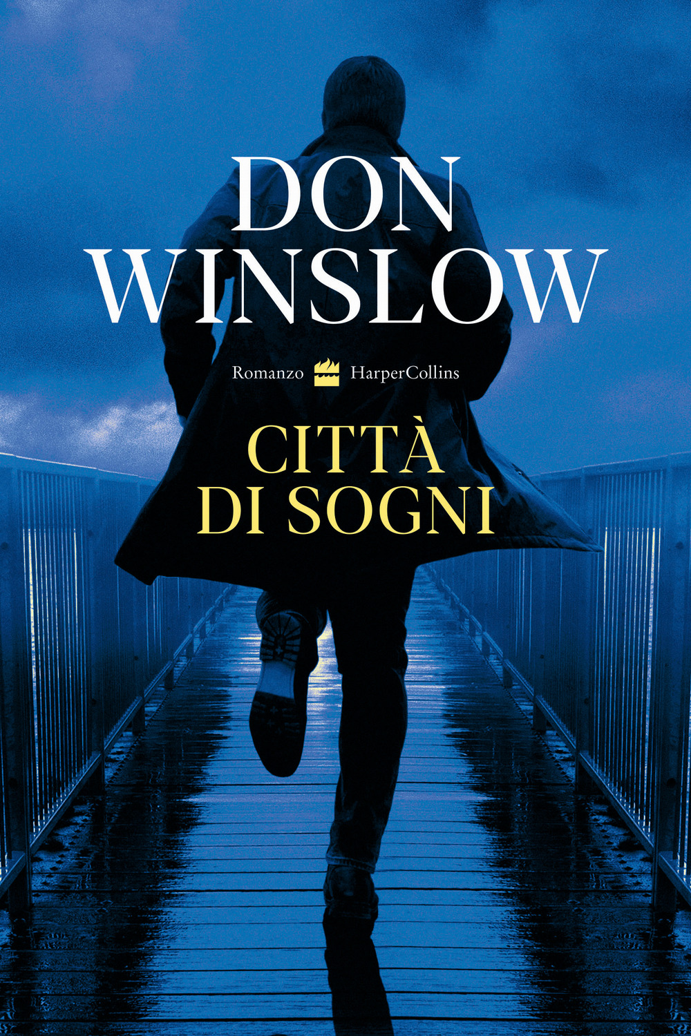 Libri Don Winslow - Citta Di Sogni NUOVO SIGILLATO, EDIZIONE DEL 18/04/2023 SUBITO DISPONIBILE