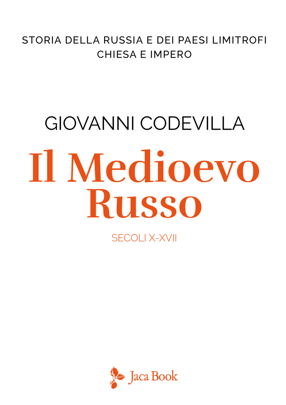 Libri Giovanni Codevilla - Il Medioevo Russo NUOVO SIGILLATO, EDIZIONE DEL 26/05/2023 SUBITO DISPONIBILE